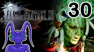 Vyzz plays Final Fantasy XV | Ep.30 - Crestholm Channels (Part 1)