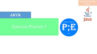 Tutorial de Java 13 - Ejercicio Practico 3 - Programación Explicada
