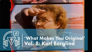 #GUESSOriginals Presents 'What Makes You Original' Vol. 8: Karl Berglind