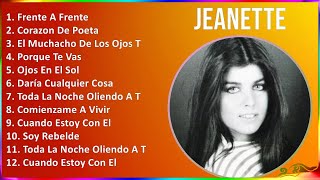 Jeanette 2024 MIX Las Mejores Canciones  Frente A Frente, Corazon De Poeta, El Muchacho De Los ...