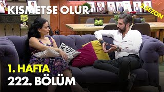 Kısmetse Olur 1 Hafta 222 Bölüm - Full Bölüm