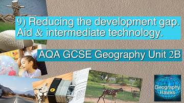 9) Reducing the development gap - aid and intermediate technology. Powered by @GeographyHawks