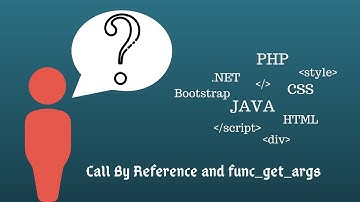 php tutorials in hindi | call by value | call by reference | func_get_args
