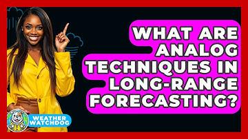 What Are Analog Techniques In Long-range Forecasting? - Weather Watchdog