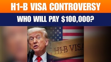 US H-1B $100,000 Fee Exemptions Announced: Change of Status & Extensions Safe | News9