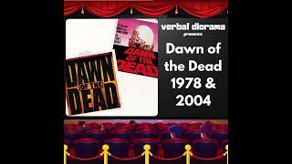 Dawn of the Dead (1978) & Dawn of the Dead (2004)