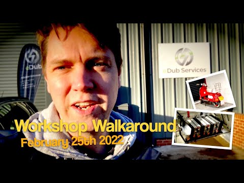 Workshop Walkaround 25th Feb 2022 | Electric VW Camper Update and more! |eDub Services