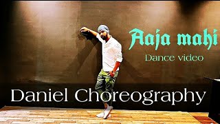 Aaja mahi // samarth swarup // Dance cover // Daniel Choreography