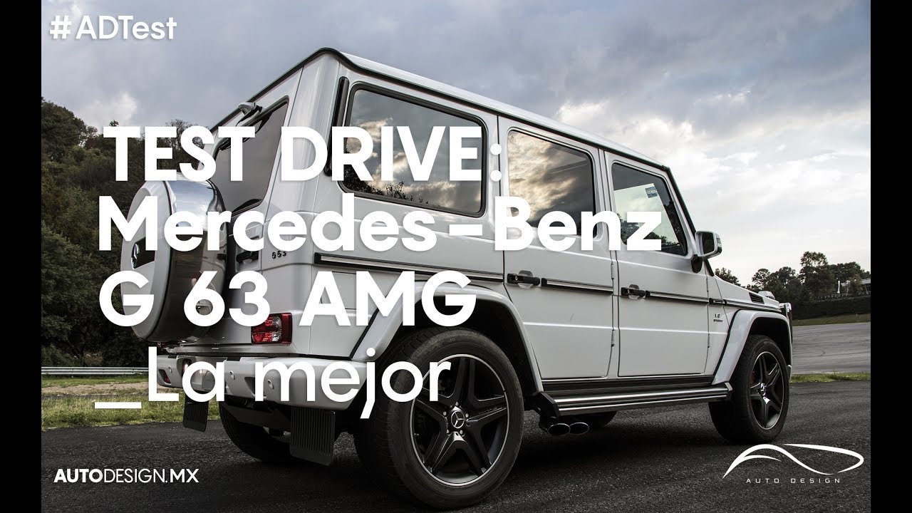 Mercedes Benz G 63 Amg La Mejor 4x4 A Prueba By Auto Design