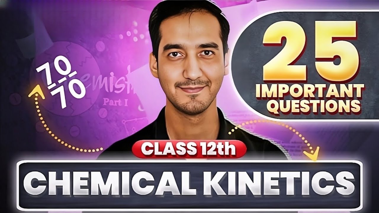 Chemical Kinetics |25 Important questions | Class 12 Chemistry |Sourabh Raina