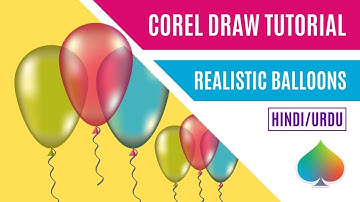Tutorial | How to create realistic looking balloon in corel draw [hindi/urdu]