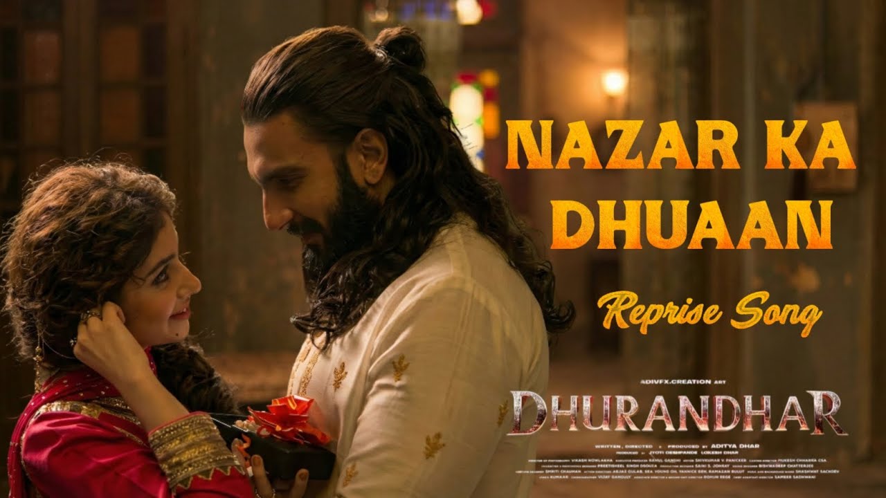 Nazar Ka Dhuaan (Reprise Song) | Dhurandhar | Ranveer Singh, Sara Arjun | B Town Vibes 