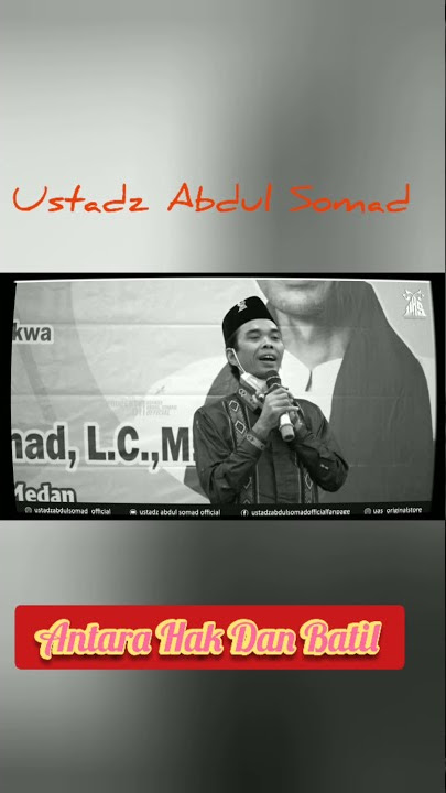 Antara Hak dan Batil || ustadz Abdul Somad