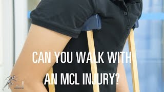 Can I walk with an MCL injury?