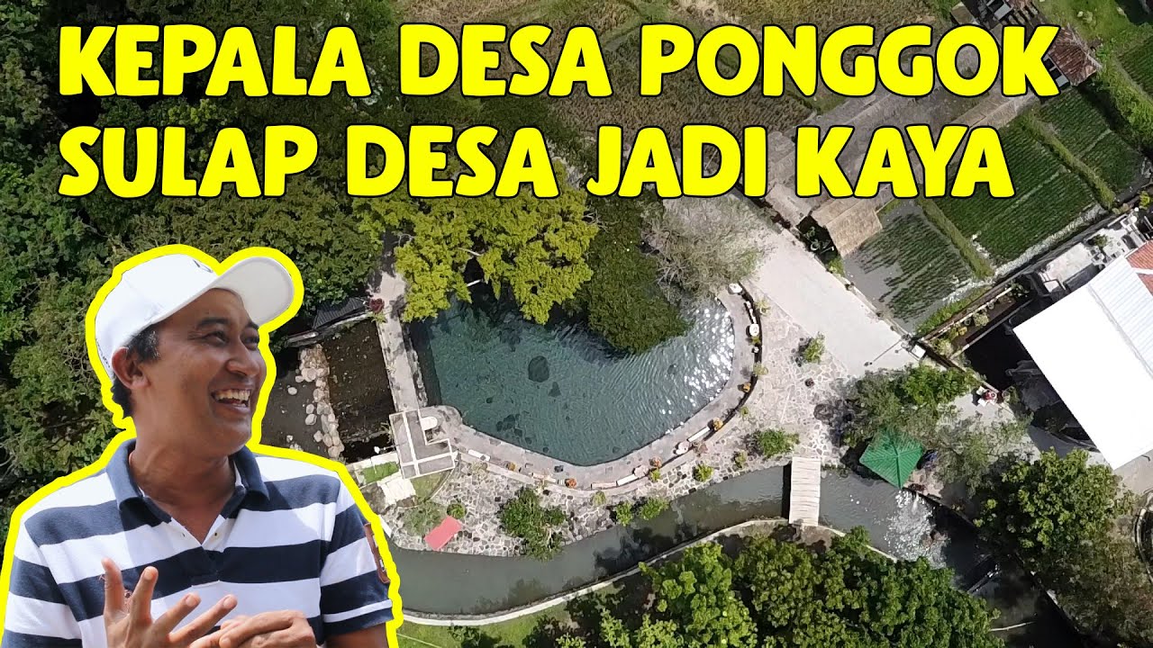 LUAR BIASA KEREN KEPALA DESA PONGGOK SULAP DESA JADI KAYA 16.2 MILYAR DALAM WAKTU SATU TAHUN