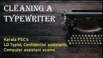 CLEANING A TYPEWRITER|LD typist|#Confidential Assistant|#Computer_Assistant #KERALAPSC #stenographer