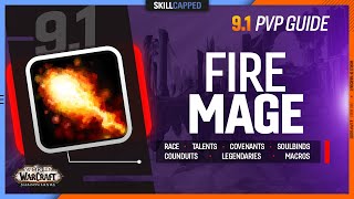 FIRE MAGE 9.1 PvP Guide | Best Race, Talents, Covenant, Soulbinds, Conduits, Gear & Macros