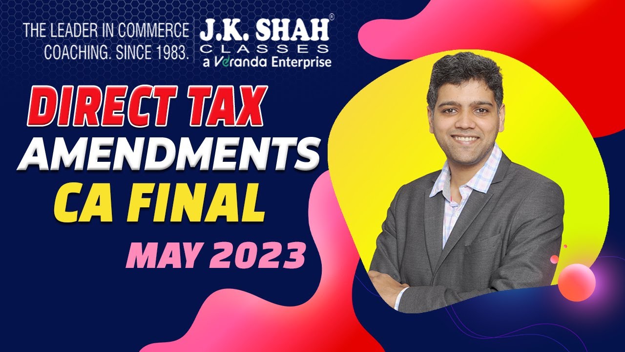 CA Final | Amendments May 23 | Direct Tax | English - YouTube