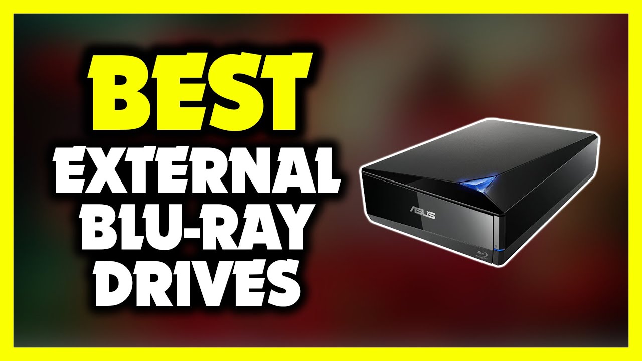 The Best External Desktop Blu-ray Drives of 2024