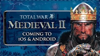 Total War: MEDIEVAL II for iOS & Android – Coming Spring 2022