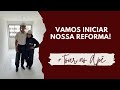 VAMOS INICIAR NOSSA REFORMA 🍾 | Diário de reforma 01