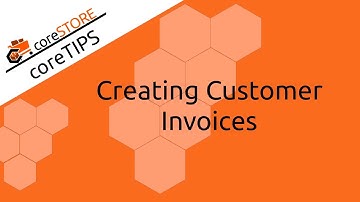 Creating Customer Invoices in coreSTORE