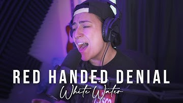 RED HANDED DENIAL – "White Water" (Lauren Babic live one take performance)