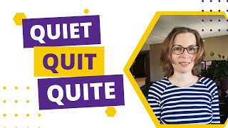 Знайомимося зі словами quit, quiet та quite