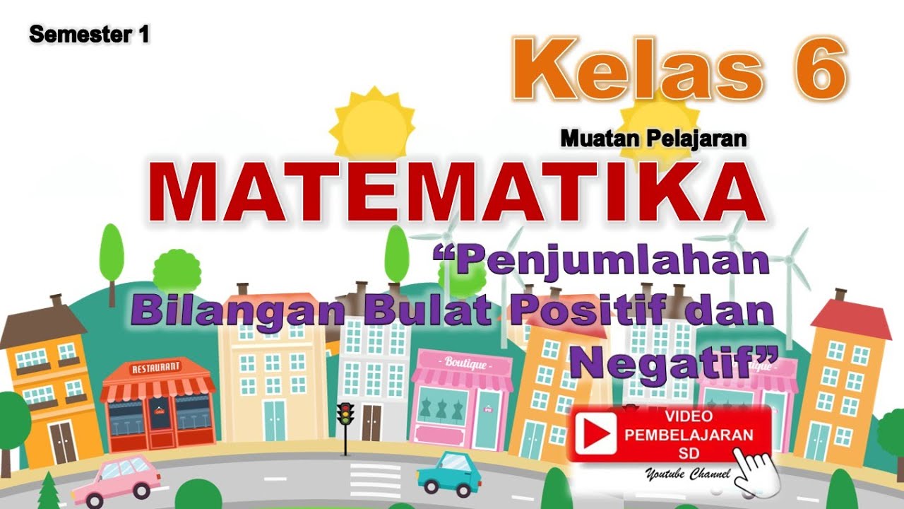 Video Pembelajaran Matematika Kelas 6 Penjumlahan Bilangan Bulat Positif Dan Negatif Youtube Video Pembelajaran Matematika Kelas 6 Penjumlahan Bilangan Bulat Positif Dan Negatif Youtube