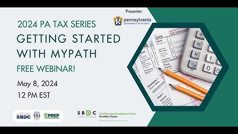2024 PA Tax Series: Getting Started with myPATH