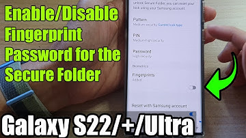 Galaxy S22/S22+/Ultra: How to Enable/Disable Fingerprint Password for the Secure Folder