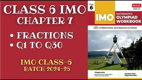 IMO Class 6 Chapter 7 Fractions Questions 1-30 [2024-25]