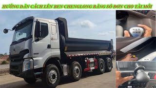 Hướng Dẫn Cách Lên Ben Xe Chenglong Bằng Số Cho Tài Mới Rất Đơn Giản