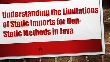 Understanding the Limitations of Static Imports for Non-Static Methods in Java