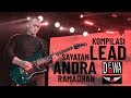 Kompilasi Lead ANDRA RAMADHAN Dewa19 | Tamagochill