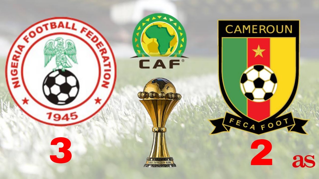 Nigeria V Cameroon 3-2 Goals & Highlights CAF 2019 - YouTube