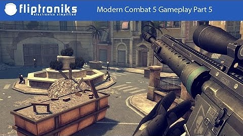 Modern Combat 5 IOS / Android HD Multi Player Gameplay Part 5 - Fliptroniks.com