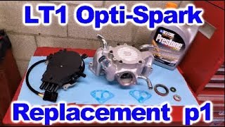 LT 1 Opti Spark Distributor and Water Pump Replacement Part One