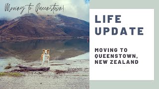 Life update - moving to Queenstown