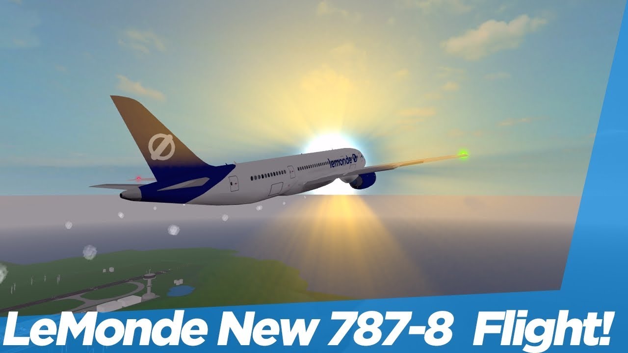 Roblox Lemonde Airlines New Boeing 787 8 Flight Youtube