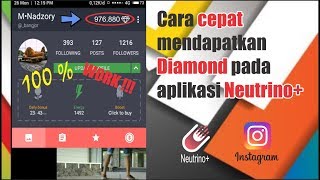 Cara cepat mendapatkan banyak Diamond pada aplikasi Neutrino+ dengan mudah dan aman | 100% WORK screenshot 4