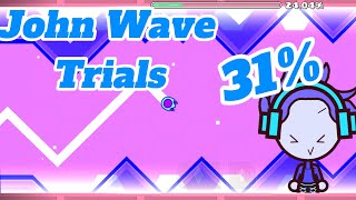 John Wave Trials 31% (WR) (VERIFYING)