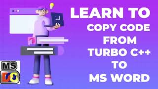 How to Copy/Paste code from Turbo c++/ c to Ms word | Turbo c++ tricks