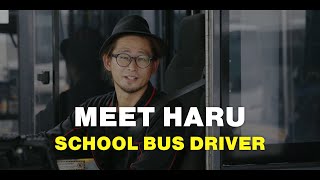 We All Need Space - Meet Haru - School Bus Driver