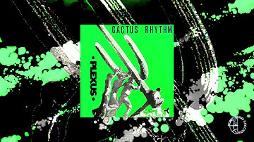 Plexus - Cactus Rhythm - Emmanuel Top Mix [Official Video]