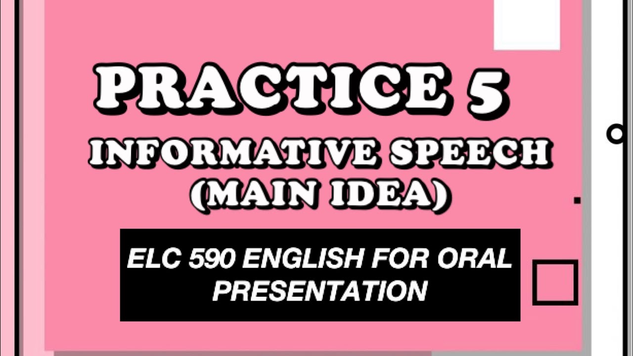 Ad2303a Elc590 Activity 12 Informative Speech Main Idea Practice 5