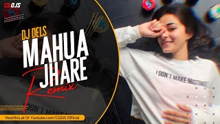 Mahua Jhare (Remix) Deejay Dels || Download Link In Description 👇👇👇