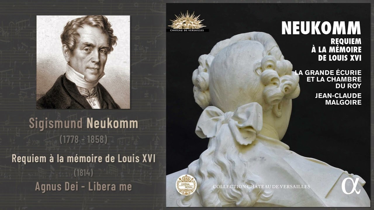 Sigismund Neukomm - Requiem à la mémoire de Louis XVI (1814