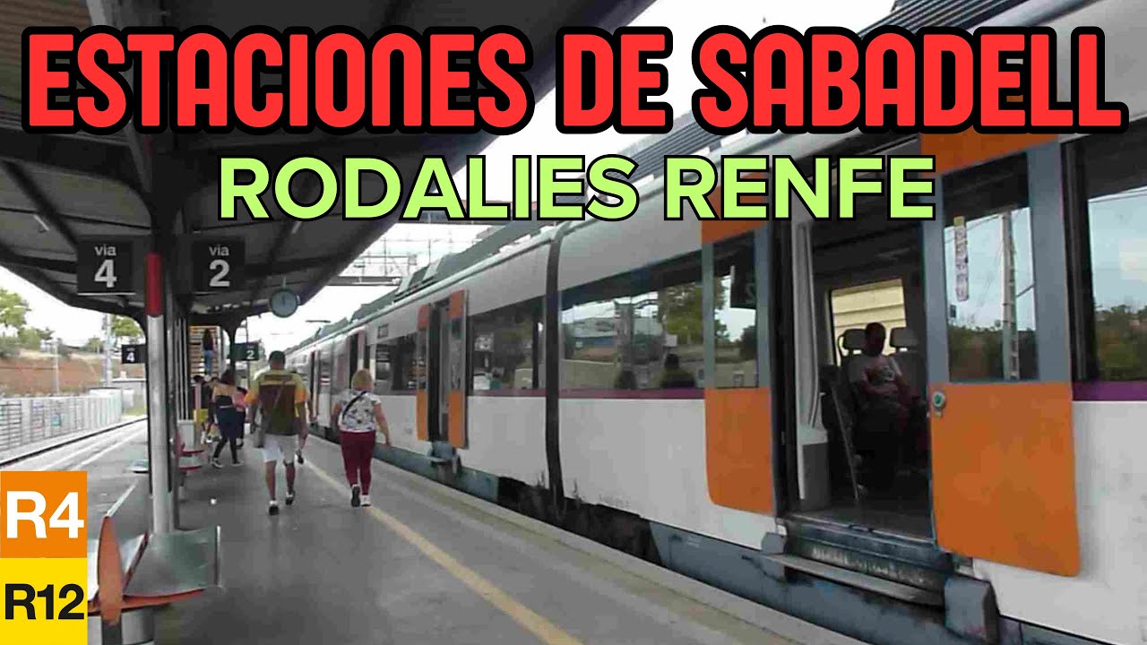 RODALIES RENFE Estaciones de SABADELL. Trenes R4 y R12. Civia y 447 ...