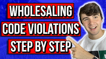 How to Find & Wholesale Code Violations